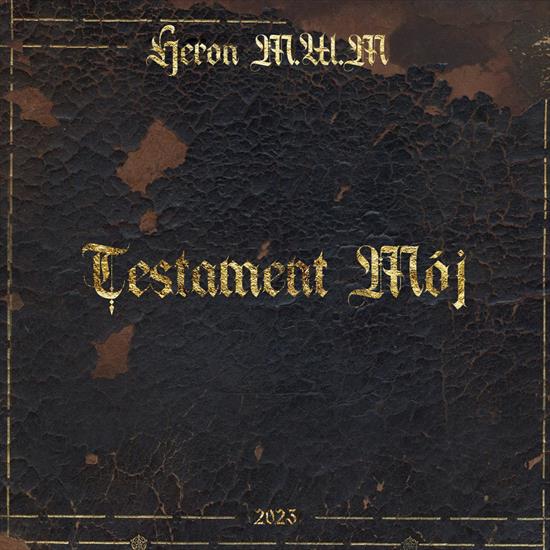 Heron MWM - Testament Mój 2023 - cover.jpg