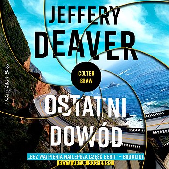 Jeffery Deaver - ... - Deaver Jeffery - Colter Shaw 3. Ostatni dowód czyta Artur Bocheński.jpg